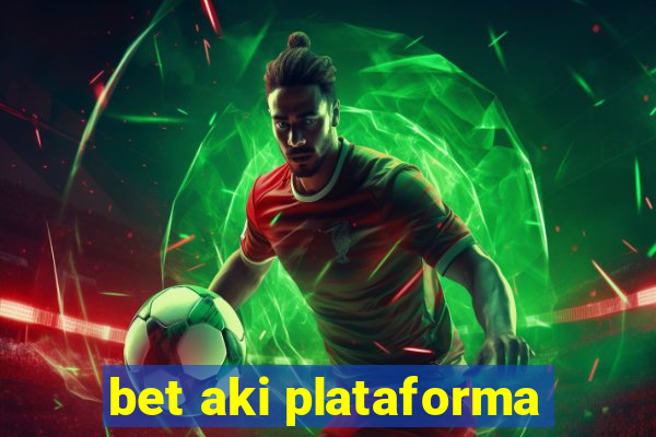 bet aki plataforma